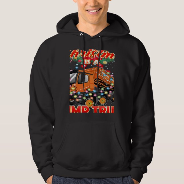 This Christmas All I Want is a Dump Truck Hoodie (Framsida)