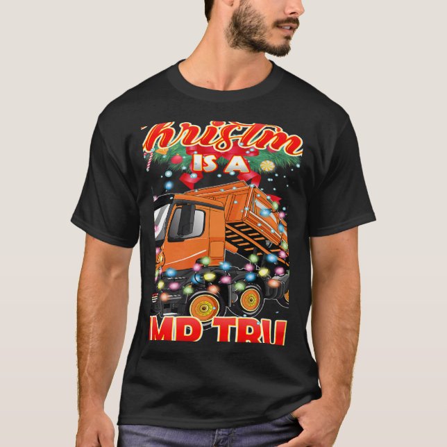 This Christmas All I Want is a Dump Truck T Shirt (Framsida)