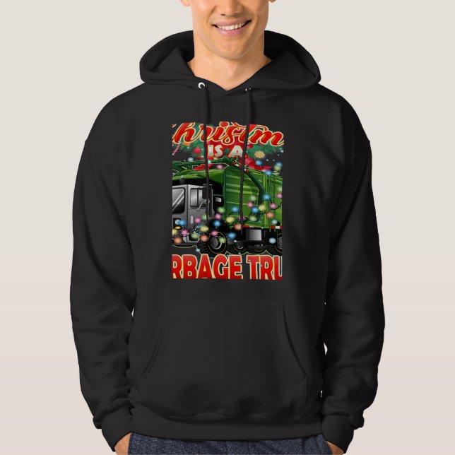 This Christmas All I Want is a Garbage Truck Hoodie (Framsida)