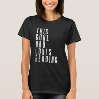This Cool Dad Love Reading Enthusiast Bookaholic F T Shirt