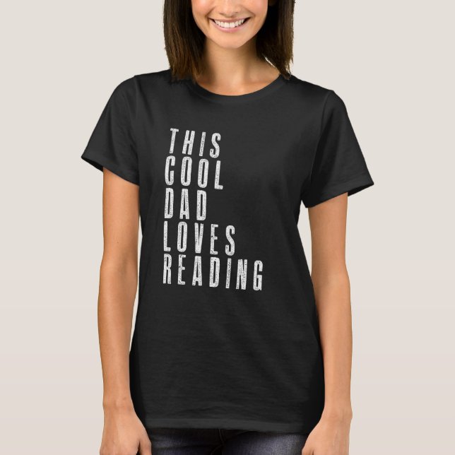 This Cool Dad Love Reading Enthusiast Bookaholic F T Shirt (Framsida)