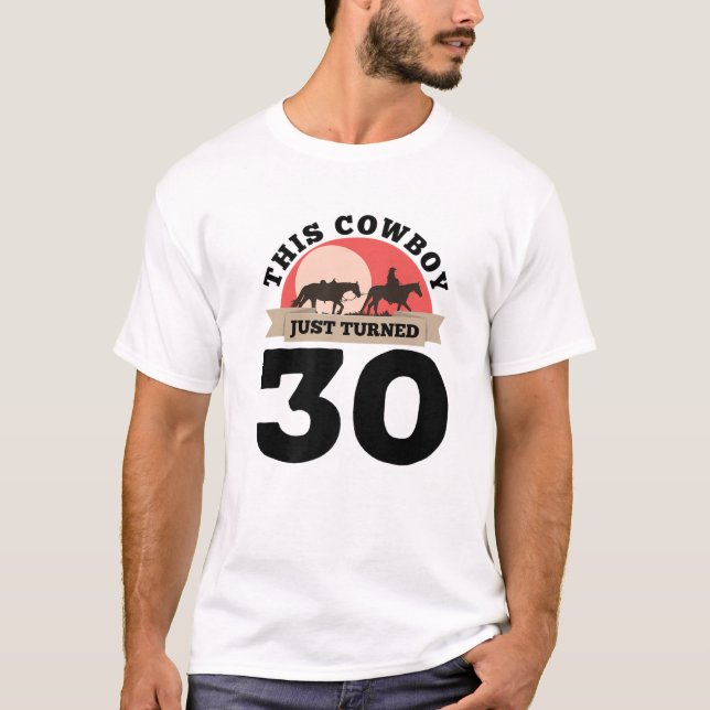 This Cowboy Just Turned 30 - 30Th Birthday Horse R T Shirt (Framsida)
