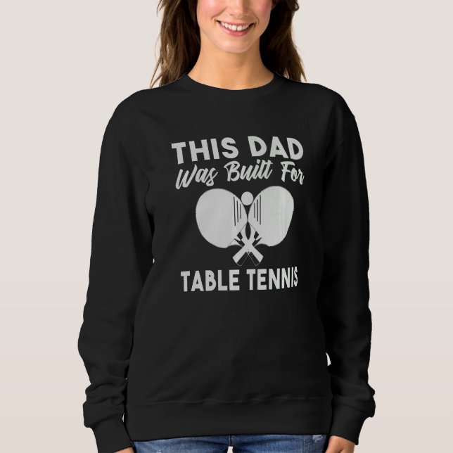 This Dad was built for Table Tennis Dad   T Shirt (Framsida)