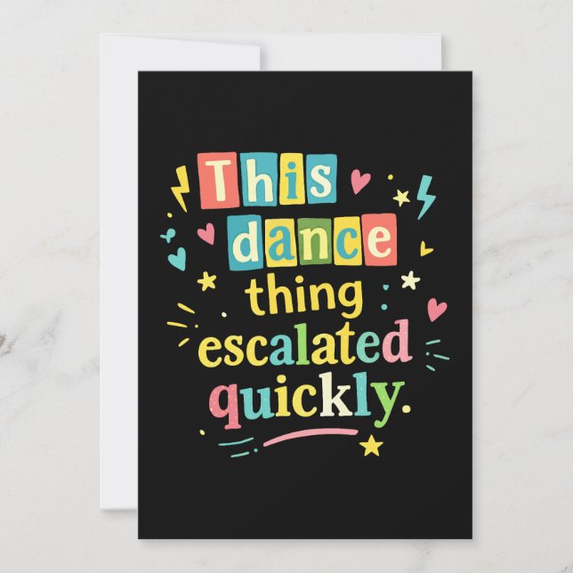 This dance thing escalated quickly inbjudningar (Framsida)