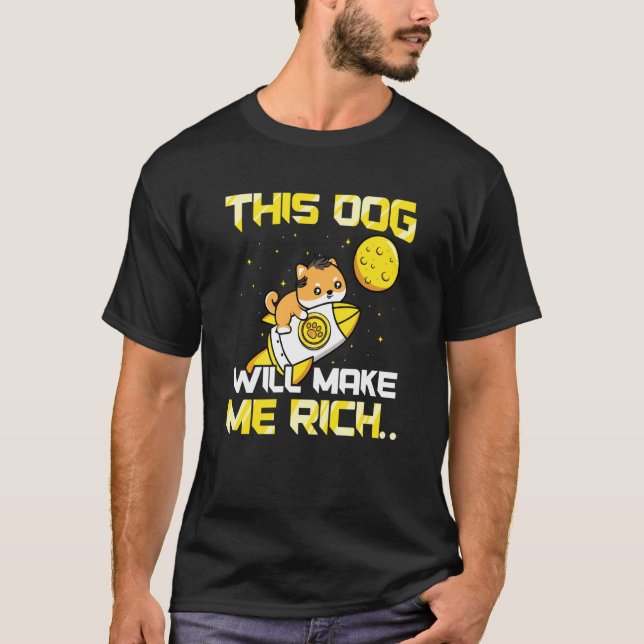 This Dog will Make You Rich Cryptocurrency Crypto T Shirt (Framsida)