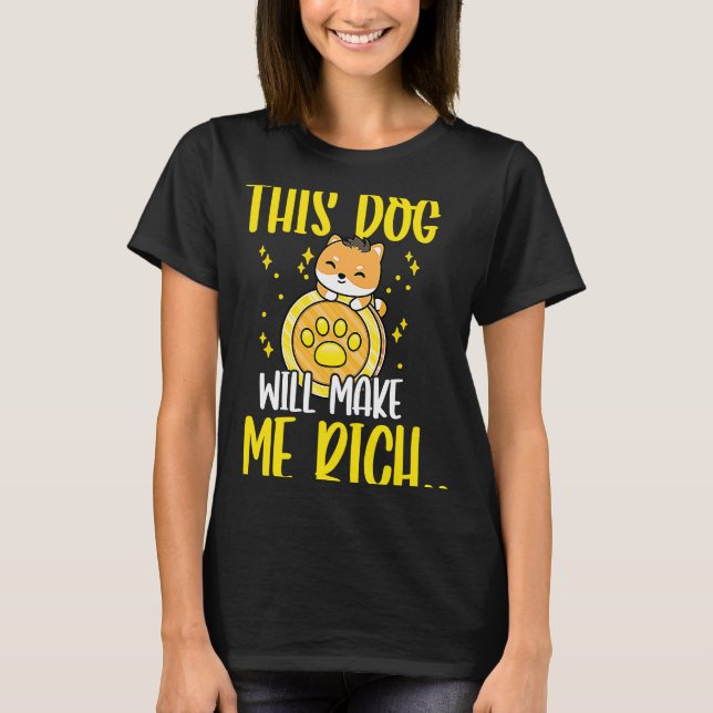 This Dog will Make You Rich Cryptocurrency Crypto  T Shirt (Framsida)