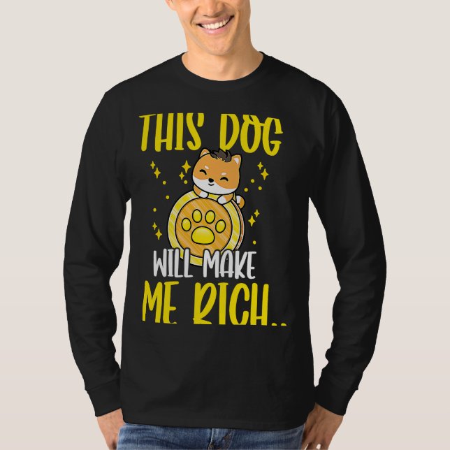 This Dog will Make You Rich Cryptocurrency Crypto  T Shirt (Framsida)