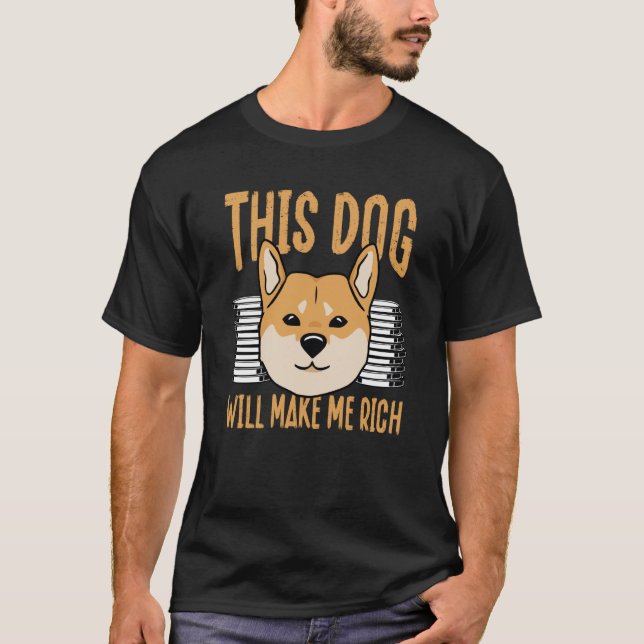 This Dog will Make You Rich Cryptocurrency Crypto  T Shirt (Framsida)