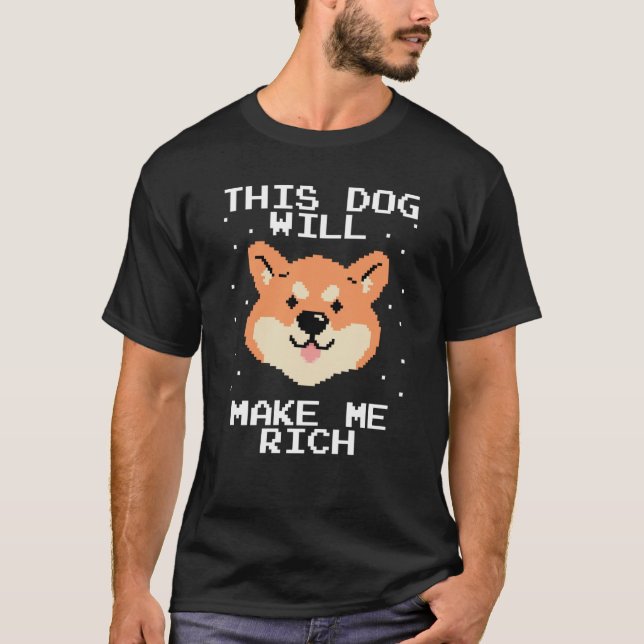 This Dog will Make You Rich Cryptocurrency Crypto  T Shirt (Framsida)