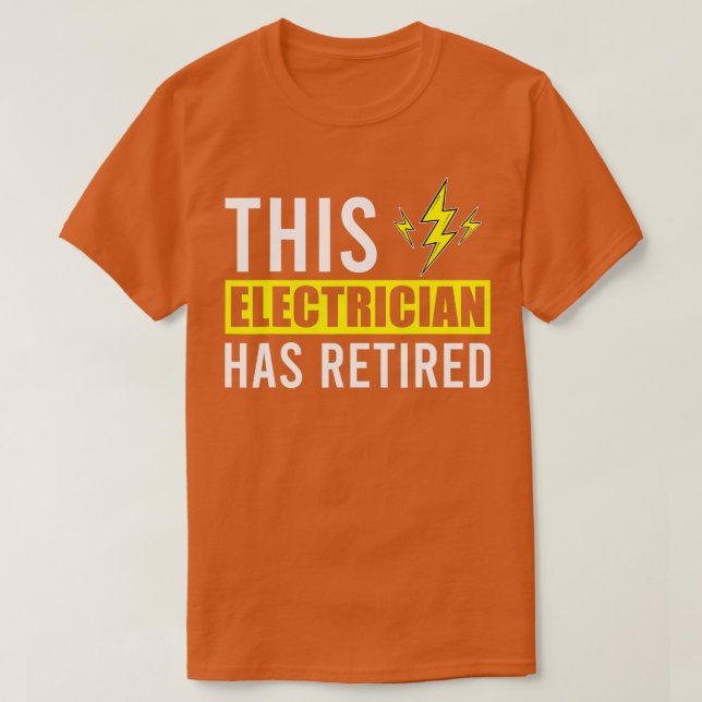 This Electrician Has Retired Lineman Retirement El T Shirt (Design framsida)