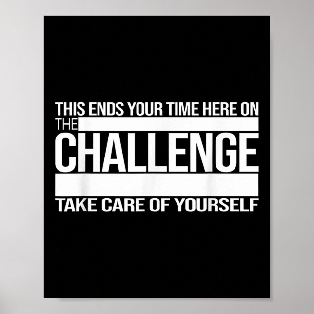 This Ends Your Time Here On The Challenge Take Car Poster (Framsidan)