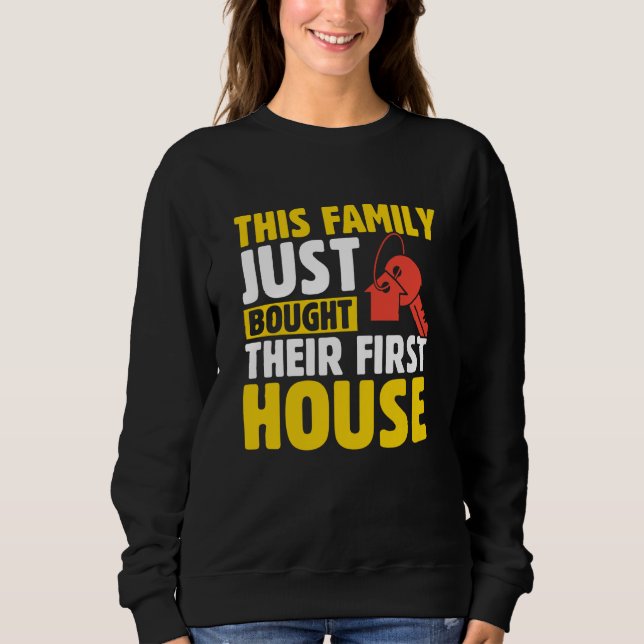 This Family Just Bought Their First House New Home T Shirt (Framsida)