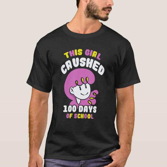 This Girl Crushed 100 Days Of School Cute Pupil Ki T Shirt (Framsida)