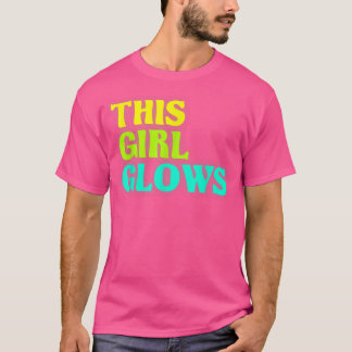 This Girl Glows  80's Retro Neon Party T-Shirt Cop