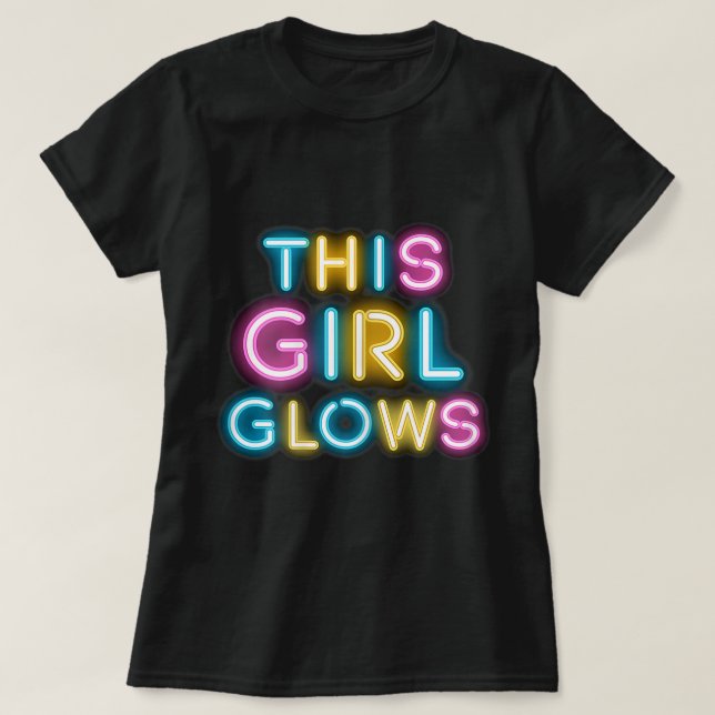 This Girl Glows Neon Positive Empowerment Design T Shirt (Design framsida)