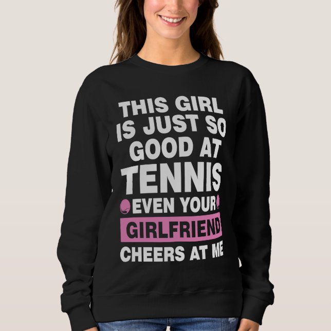this girl is just so good at tennis even tennis t shirt (Framsida)