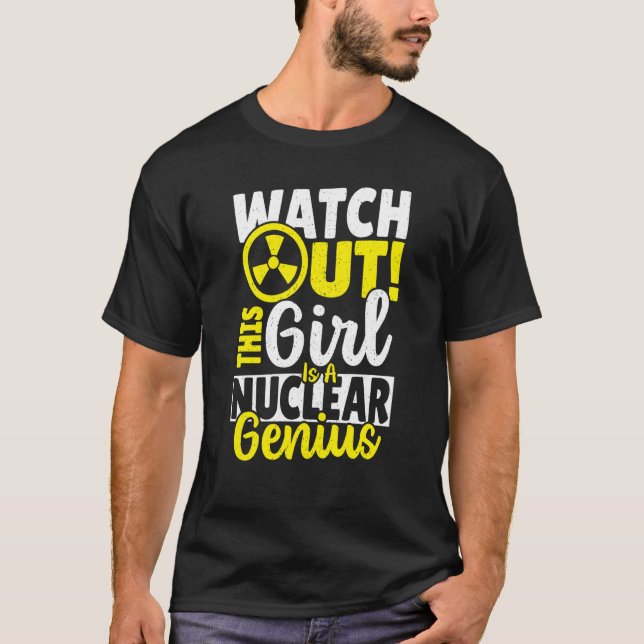 This Girl Is Nuclear Genius T Shirt (Framsida)