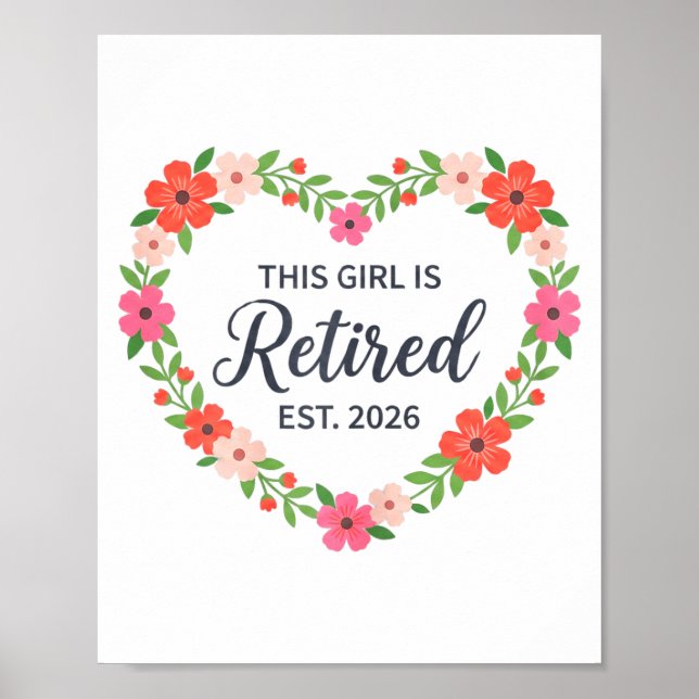 This Girl Is Retired Est 2026 Floral Retirement Wo Poster (Framsidan)