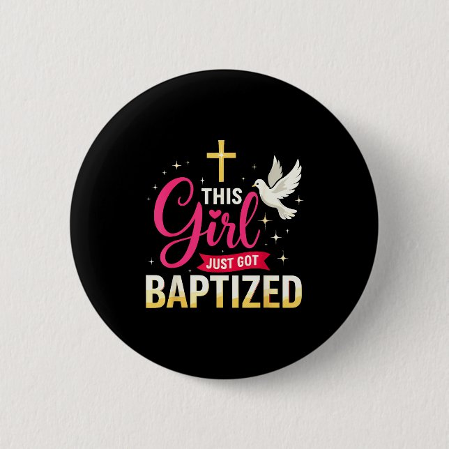 This Girl Just Got Baptized Shirt Girls Baptism Sh Knapp (Framsida)