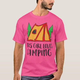 This Girl Loves Camping Funny Tent Camping Girl T Shirt