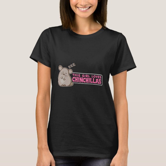 This Girl Loves Chinchillas Funny Chinchilla Lover T Shirt (Framsida)