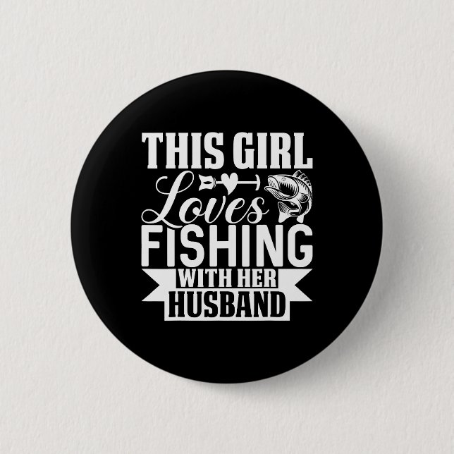 This Girl Loves Fishing With Her Husnd  Knapp (Framsida)