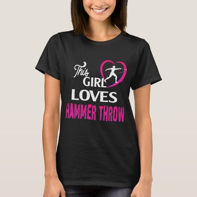 This Girl Loves hammer throw T Shirt (Framsida)