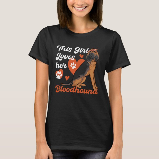 This Girl Loves her Bloodhound Dog T Shirt (Framsida)