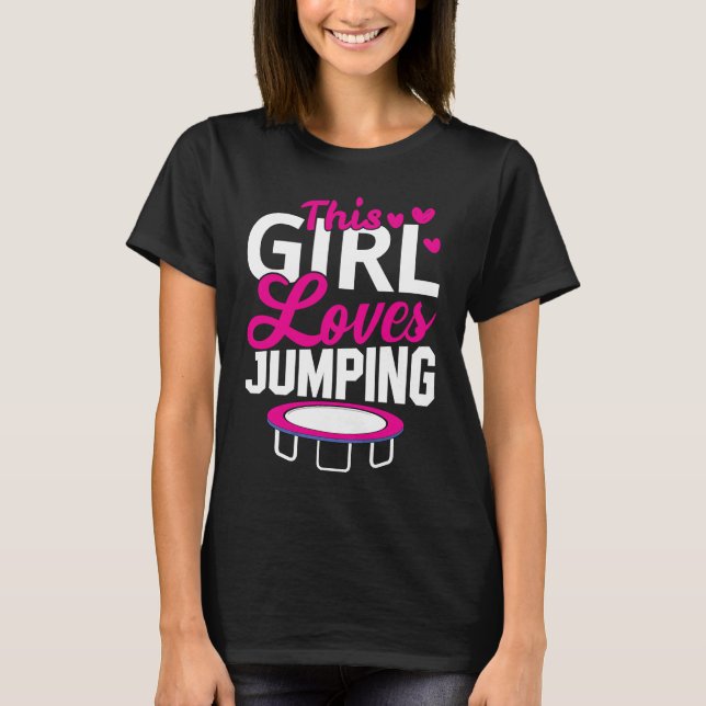 This Girl Loves Jumping Trampoline Sport Fitness T Shirt (Framsida)