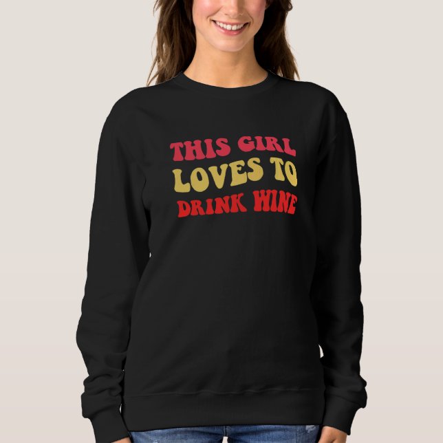 This Girl Loves To Drink Wine 21st Party  Womens T Shirt (Framsida)