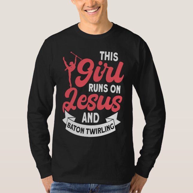 This Girl Runs on Jesus and Baton Twirling  5 T Shirt (Framsida)