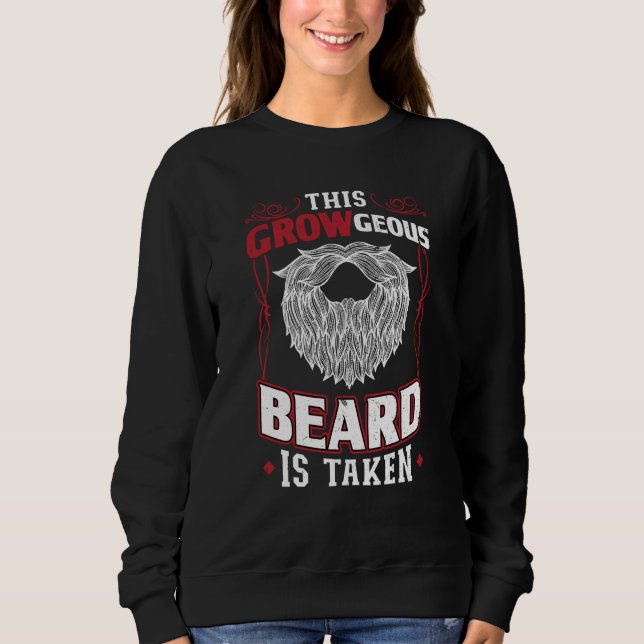 This GROWgeous Beard Is Taken Valentine Beard T Shirt (Framsida)