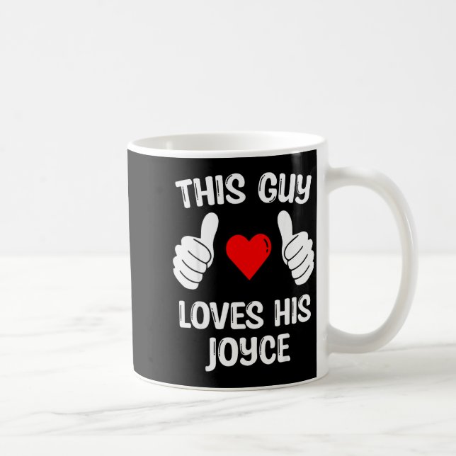 This Guy Loves His Joyce Girlfriend Wife Valentine Kaffemugg (Höger)