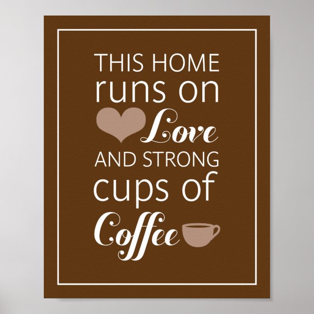 This Home Runs on Love and Strong Cups of Coffee Poster (Framsidan)