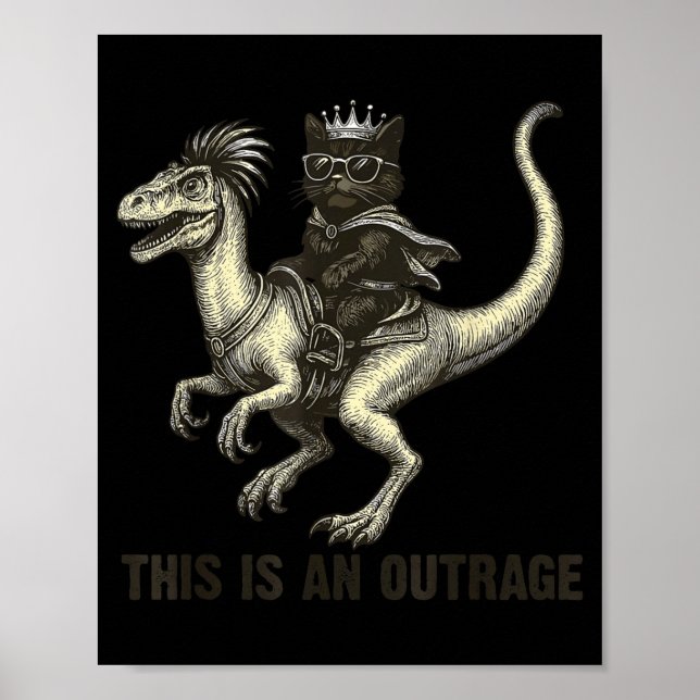 This Is An Outrage Funny Princess Cat Riding Dinos Poster (Framsidan)
