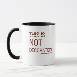 THIS IS DECORATION MUGG