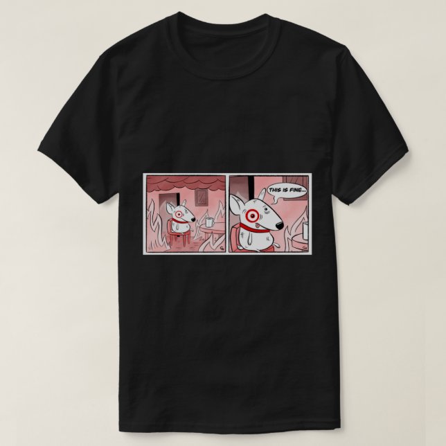 This Is Fine Bullseye Comic Strip   T Shirt (Design framsida)