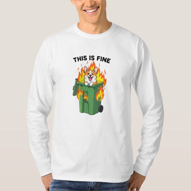 This Is Fine - Corgi Dumpster Fire T Shirt (Framsida)