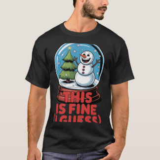This Is Fine Snöglob T Shirt