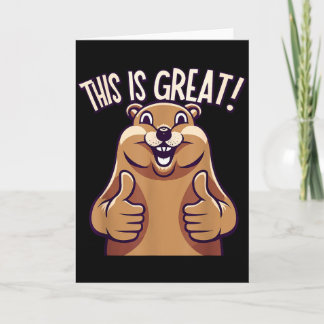 This Is Great! - Groundhog - Funny - Cute - Animal Kort