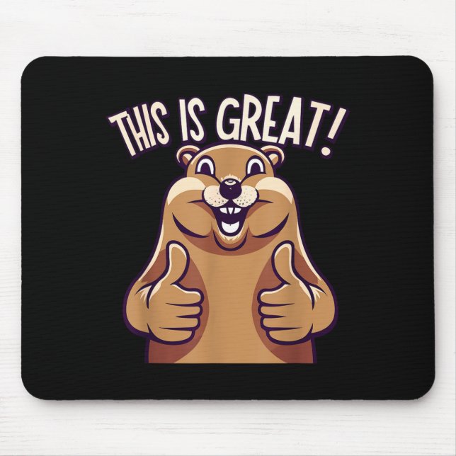 This Is Great! - Groundhog - Funny - Cute - Animal Musmatta (Framsidan)