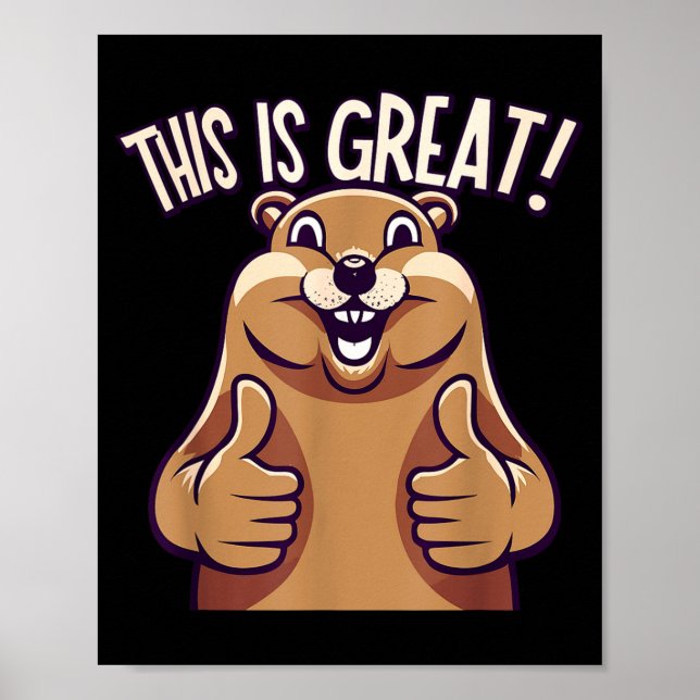 This Is Great! - Groundhog - Funny - Cute - Animal Poster (Framsidan)