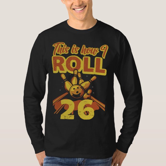 This Is How I Roll 26 T Shirt (Framsida)