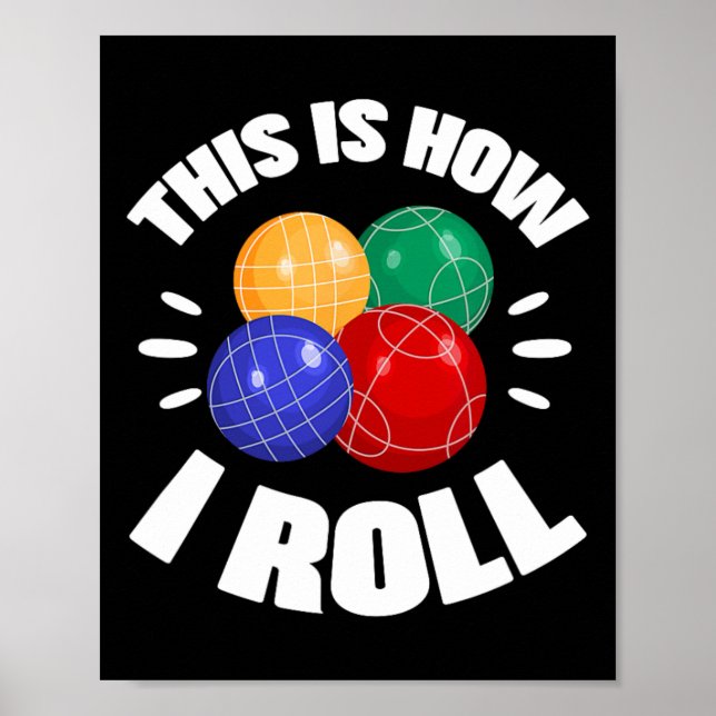 This Is How I Roll Bocce Ball Bocci Player Italian Poster (Framsidan)
