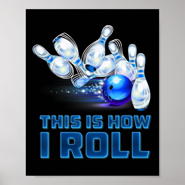 This Is How I Roll Bowling  Poster (Framsidan)