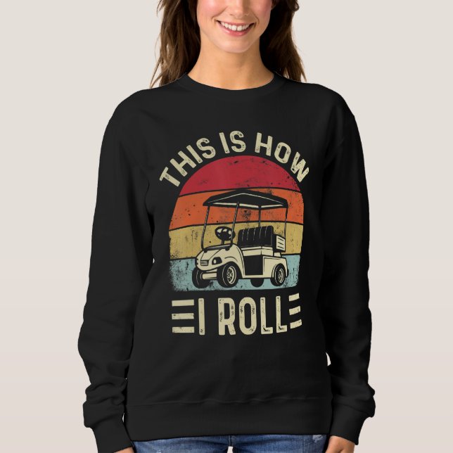 This is How I Roll Funny Golf Cart Golfers T Shirt (Framsida)