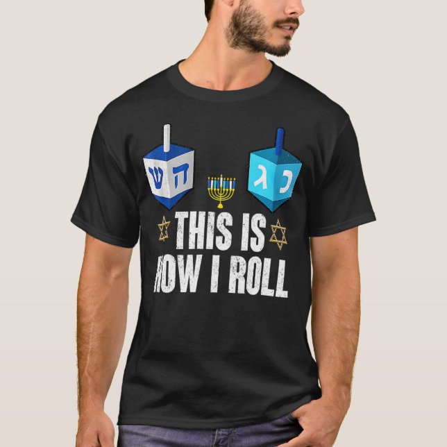 This Is How I Roll  Hanukkah Dreidel Chanukah Jewi T Shirt (Framsida)