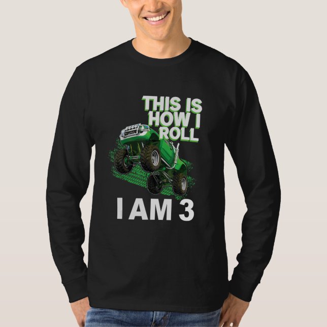This is how i roll i am 3 t shirt (Framsida)