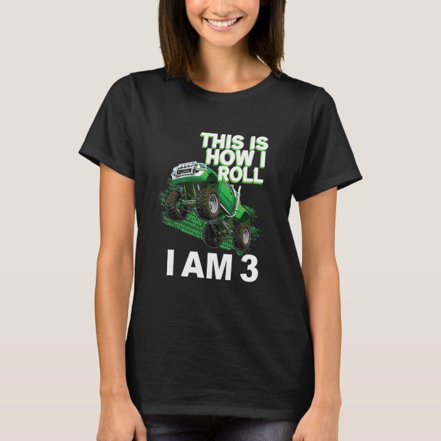 This is how i roll i am 3 t shirt (Framsida)