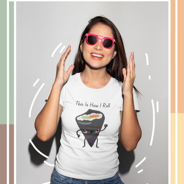 This Is How I Roll Kawaii Sushi  T-Shirt (Skapare uppladdad)